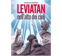 Libri Gianluca Morozzi - Leviatan Nell'Alto Dei Cieli