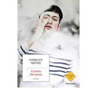Libri Gianluca Nativo - Il primo che passa - 2021