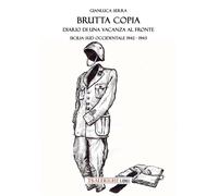 Libri Gianluca Serra - Brutta Copia. Diario Di Una Vacanza Al Fronte. Sicilia Su