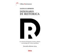 Libri Gianluca Sposito - Dizionario Di Retorica. Con Elementi Di Linguistica, Fo