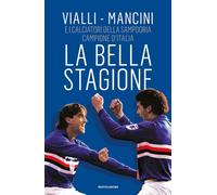Libri Gianluca Vialli / Roberto Mancini - La Bella Stagione