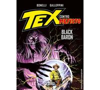 Libri Gianluigi Bonelli - Black Baron. Tex contro Mefisto - 2022