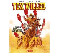 Libri Gianluigi Bonelli / Boselli Mauro - Le Cinque Dita Della Mano Rossa. Tex W