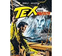 Libri Gianluigi Bonelli - Magia nera. Tex contro Mefisto - 2023