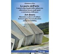 Libri Gianmarco Pisa - Le Porte Dell'arte. I Musei Come Luoghi Della Cultura Tra