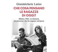 Libri Gianmichele Laino - Che Cosa Pensano Le Ragazze Di Oggi? Milano, 1966. La