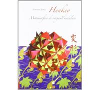 Libri Gianna Alice - Henkey. Metamorfosi Di Origami Modulari