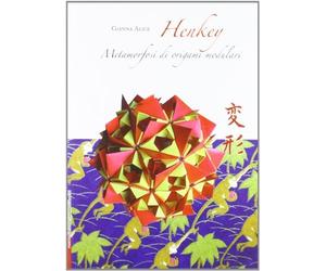 Libri Gianna Alice - Henkey. Metamorfosi Di Origami Modulari