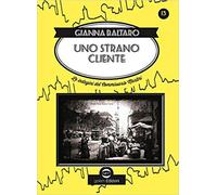 Uno strano cliente. Le indagini del commissario Martini