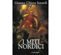 Libri Gianna Chiesa Isnardi - I miti nordici - 1991