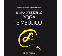 Libri Gianna Tessaro - Il manuale dello yoga simbolico - 2021