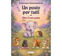Libri Giannandrea Francesca - Un Posto Per Tutti. Oltre Il Suo Posto