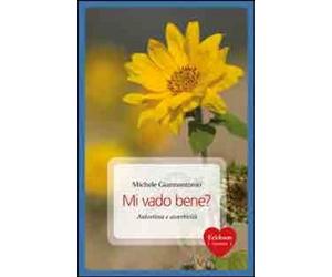 Libri Giannantonio Michele - Mi Vado Benem Autostima E Assertivita