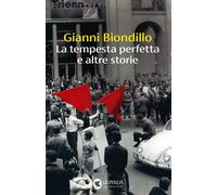 Libri Gianni Biondillo - La Tempesta Perfetta E Altre Storie