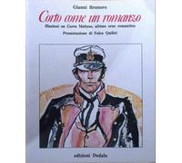 Libri Gianni Brunoro - Corto Come Un Romanzo. Illazioni Su Corto Maltese, Ultimo