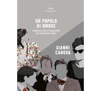 Libri Gianni Canova - Un Popolo Di Ombre. Manifesto Per La Liberazione