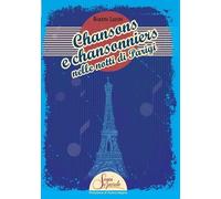 Chansons e chansonniers nelle notti di Parigi