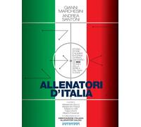 Libri Gianni Marchesini / Santoni Andrea - Allenatori D'italia. Storia, Storie E