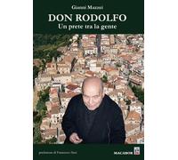 Libri Gianni Mazzei - Don Rodolfo. Un Prete Tra La Gente