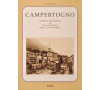 Libri Gianni Molino - Campertogno. Storia E Tradizioni Di Una Comunita Dell'alta