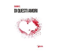 Libri Gianni S. - Di Questi Amori