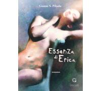 Libri Gianni S. Piludu - Essenza di Erica - 2022