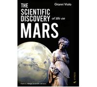 Libri Gianni Viola - The Scientific Discovery Of Life On Mars