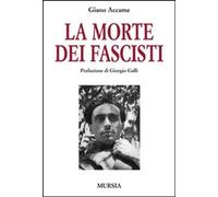 La morte dei fascisti - Accame Giano