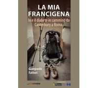 Libri Gianpaolo Fattori - La mia Francigena - 2021 (Sentieri)