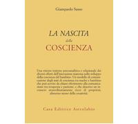Libri Gianpaolo Sasso - La nascita della coscienza - 2011
