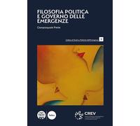 Libri Gianpasquale Preite - Filosofia Politica E Governo Delle Emergenze