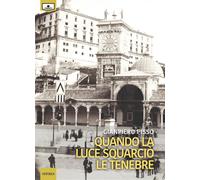 Libri Gianpiero Pisso - Quando La Luce Squarcio Le Tenebre