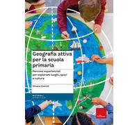 Libri Giarolli Silvana - Geografia Attiva Per La Scuola Primaria. Percorsi Esper