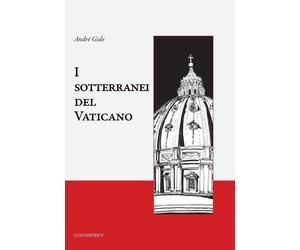 Libri Gide AndrÃ© - I Sotterranei Del Vaticano