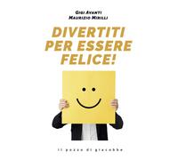 Libri Gigi Avanti - Divertiti per essere felice - 2023 (Ausilia)