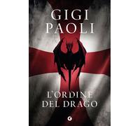 Libri Gigi Paoli - L' Ordine Del Drago