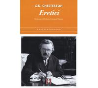 Libri Gilbert Keith Chesterton - Eretici - 2016 (Chestertoniana)