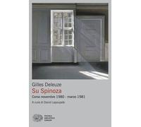 Libri Gilles Deleuze - Su Spinoza. Corso Novembre 1980 - Marzo 1981