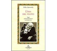 Libri Gilles Lipovetsky - L' Era Del Vuoto. Saggi Sull'individualismo Contempora