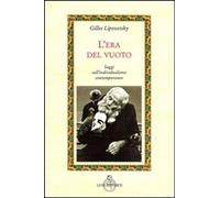 Libri Gilles Lipovetsky - L'Era Del Vuoto. Saggi Sull'Individualismo Contemporan