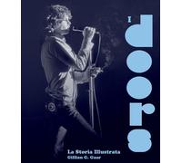 Libri Gillian G. Gaar - I Doors. La storia illustrata - 2021