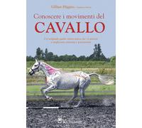 Libri Gillian Higgins - Conoscere i movimenti del cavallo - 2020