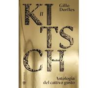 Libri Gillo Dorfles - Il Kitsch. Antologia Del Cattivo Gusto. Ediz. A Colori