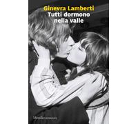Libri Ginevra Lamberti - Tutti dormono nella valle - 2022