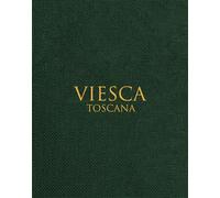 Viesca. Toscana. Ediz. multilingue