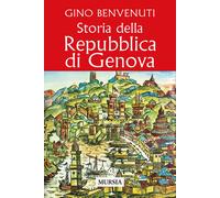 Libri Gino Benvenuti - Storia della Repubblica di Genova - 2022