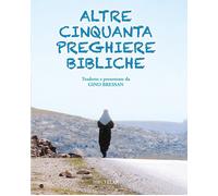 Libri Gino Bressan - Altre cinquanta preghiere bibliche - 2023