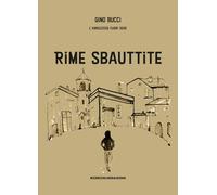 Libri Gino Bucci L'abruzzese fuori sede - Rime Sbauttite. Testo Abruzzese