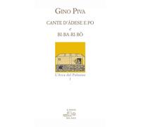 Libri Gino Piva - Cante D'adese E Po E Bi-Ba-Ri-Bo'