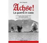 Libri Gino Ragnetti - Achse La Guerra In Casa